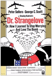 奇爱博士Dr.Strangeloveor:HowILearnedtoStopWorryingandLovetheBomb